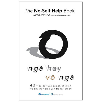 Sách - The No-Self Help Book - Ngã Hay Vô Ngã