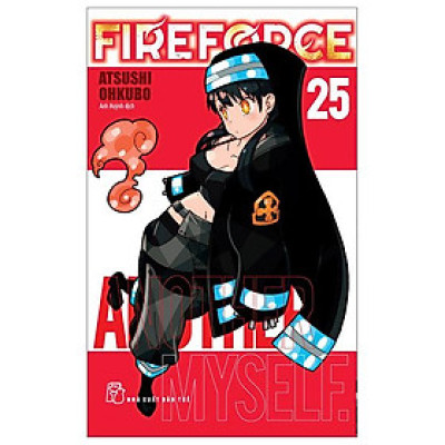 Fire Force - Tập 25 - Tặng Kèm Bookmark Giấy Hình Nhân Vật