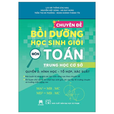 Sách - Chuyên Đề Bồi Dưỡng Học Sinh Giỏi Môn Toán Trung Học Cơ Sở - Quyển 2 - Hình Học-Tổ Hợp, Xác Suất