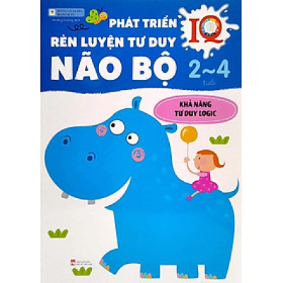 Phát Triển IQ Rèn Luyện Tư Duy Não Bộ 2~4 Tuổi: Khả Năng Tư Duy Logic