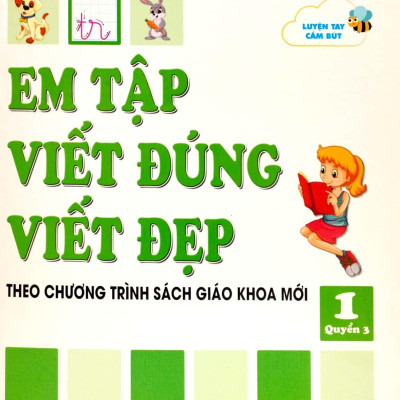 Em Tập Viết Đúng Viết Đẹp 1 - Quyển 3 (Theo Chương Trình Sách Giáo Khoa Mới)