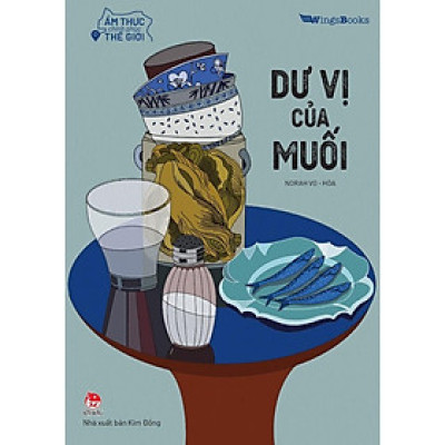 Ẩm Thực Chinh Phục Thế Giới - Dư Vị Của Muối - Bản Quyền