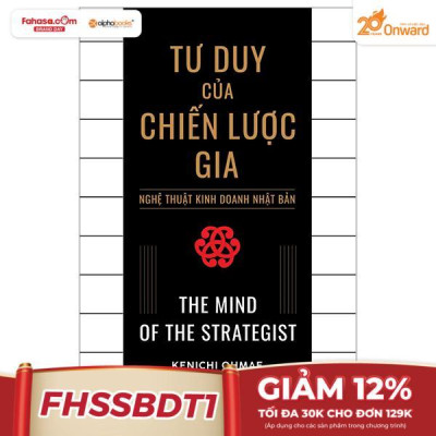 Sách - Tư Duy Của Chiến Lược Gia - Nghệ Thuật Kinh Doanh Nhật Bản - The Mind Of The Strategist (Tái Bản 2024)