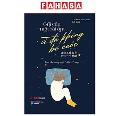 Sách - Gửi Cậu Một Cái Ôm Vì Đã Không Bỏ Cuộc - 送给不曾放弃的你一个拥抱 - Phiên Bản Song Ngữ Việt-Trung