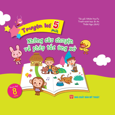 Truyện Kể 5 Phút - Những Câu Chuyện Về Phép Tắc Ứng Xử