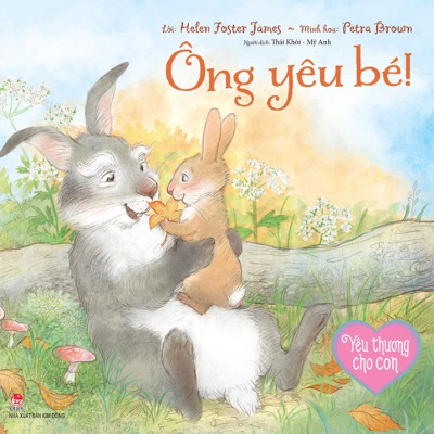 Yêu Thương Cho Con: Ông Yêu Bé