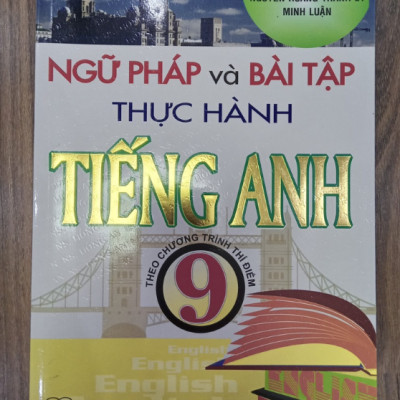 Sách - Ngữ Pháp Và Bài Tập Thực Hành Tiếng Anh 9