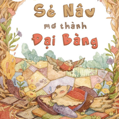 Chuyện Kể Trước Giờ Đi Ngủ: Sẻ Nâu Mơ Thành Đại Bàng