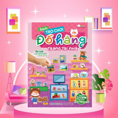 Sách Tương Tác Bóc Dán Sticker Cho Bé - Trò Chơi Đồ Hàng Trang Trí Nhà (Hơn 200 Stickers) - Megabook