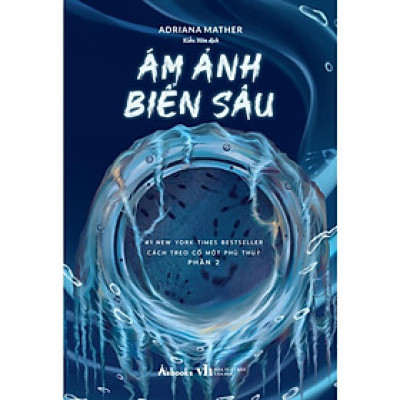 Sách Ám Ảnh Biển Sâu (Cách Treo Cổ Một Phù Thủy phần 2) - Skybooks - BẢN QUYỀN