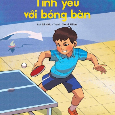Gương Thiếu Nhi Làm Theo Lời Bác - Tình Yêu Với Bóng Bàn