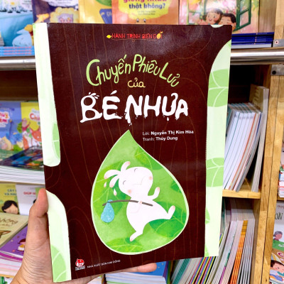 Hành Trình Biến Đổi: Chuyến Phiêu Lưu Của Bé Nhựa (Tái Bản 2022)