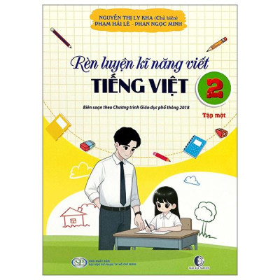 Sách - Rèn Luyện Kĩ Năng Viết Tiếng Việt 2 - Tập 1 (Theo Chương Trình Giáo Dục Phổ Thông 2018)