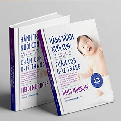 Hành trình nuôi con: Chăm con 0-12 tháng -  Heidi Murkoff - NXB Dân trí
