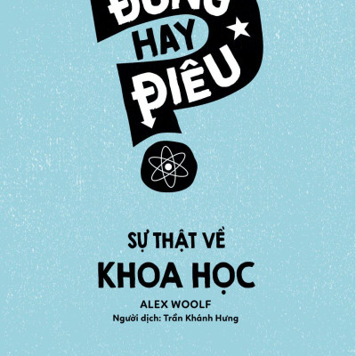 Đúng Hay Điêu - Sự Thật Về Khoa Học