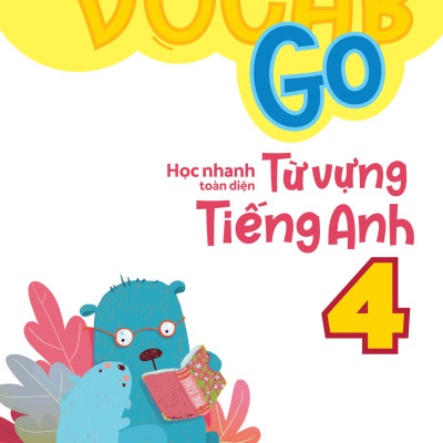 Vocab Go Học Nhanh Toàn Diện Từ Vựng Tiếng Anh 4