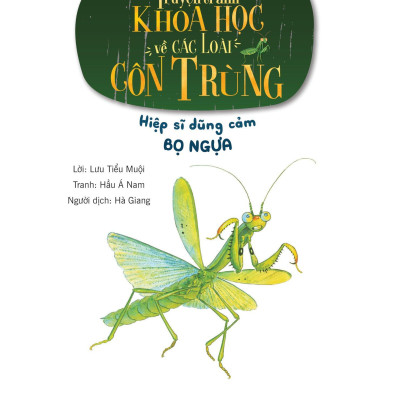 Truyện Tranh Khoa Học Về Các Loài Côn Trùng - Hiệp Sĩ Dũng Cảm - Bọ Ngựa