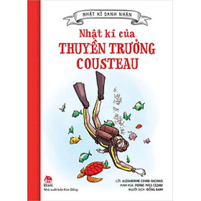 Sách Nhật Kí Danh Nhân - Nhật Kí Của Thuyền Trưởng Cousteau