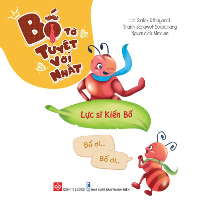 Bố Tớ Tuyệt Vời Nhất - Lực Sĩ Kiến Bố