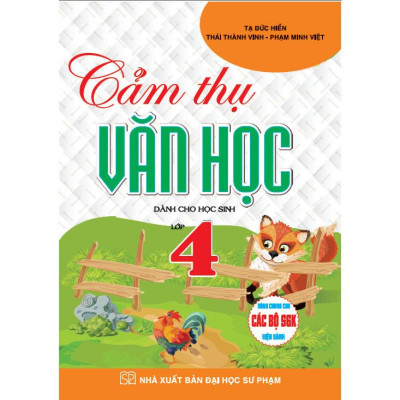 Cảm thụ văn học dành cho học sinh lớp 4 (dùng chung cho các bộ sgk hiện hành) (HA-MK)