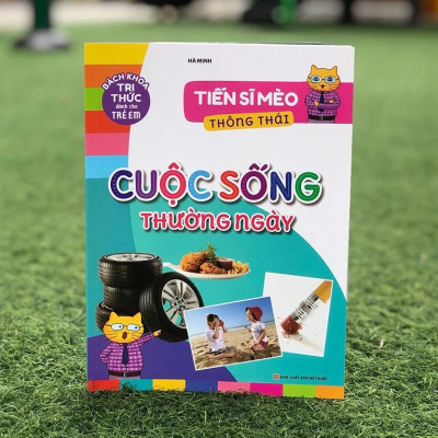 Bách Khoa Tri Thức Dành Cho Trẻ Em – Tiến Sĩ Mèo Thông Thái – Cuộc Sống Thường Ngày B58