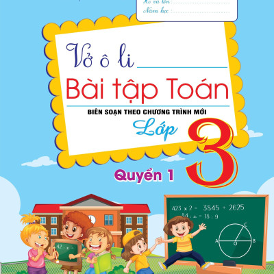 Vở Ô Ly Bài Tập Toán 3 - Tập 1+2 (Biên soạn theo chương trình mới)