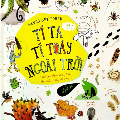 Never Get Bored - Tí Ta Tí Toáy Ngoài Trời