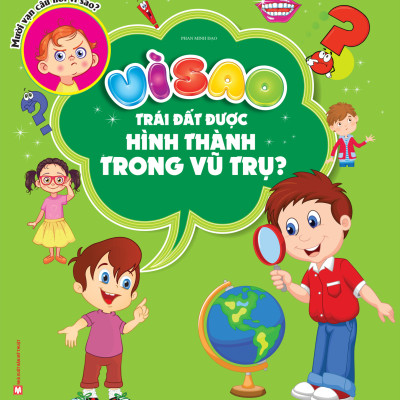 Vì Sao Trái Đất Được Hình Thành Trong Vũ Trụ?