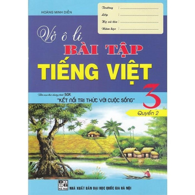 Sách - Vở ô li bài tập Tiếng Việt 3 quyển 2 (Biên soạn theo chương trình sgk Kết nối tri thức với cuộc sống) (HA-MK)