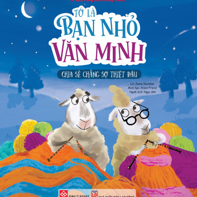 Sách - Tớ Là Bạn Nhỏ Văn Minh - Chia Sẻ Chẳng Sợ Thiệt Đâu