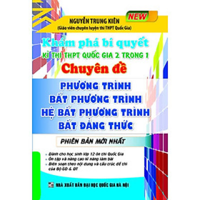 Khám Phá Bí Quyết Kì Thi THPT 2 Trong 1 Phương Trình, Bất Phương Trình, Hệ Phương Trình, Bất Đẳng Thức _KV
