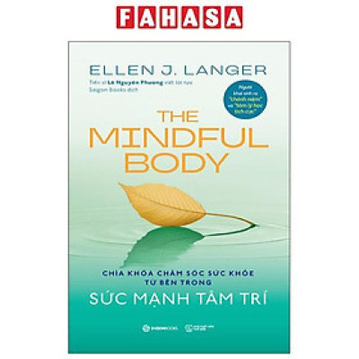 Sách - The Mindful Body - Sức Mạnh Tâm Trí - Chìa Khóa Chăm Sóc Sức Khỏe Từ Bên Trong