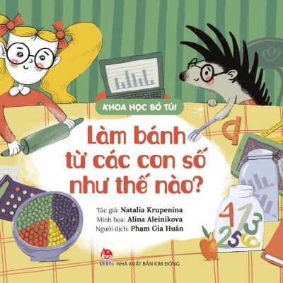 Sách - Khoa Học Bỏ Túi - Làm Bánh Từ Các Con Số Như Thế Nào?
