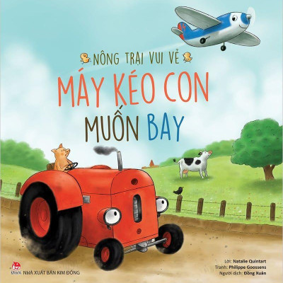 Nông Trại Vui Vẻ - Máy Kéo Con Muốn Bay