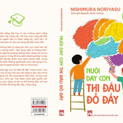 Nuôi Dạy Con Thi Đâu Đỗ Đấy - Nishimura Noriyasu - Nguyễn Quốc Vương dịch - NXB Phụ Nữ - (bìa mềm)