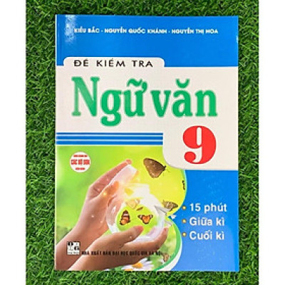 Sách - Đề kiểm tra Ngữ văn 9 (15 phút, giữa kì, cuối kì) (HA-MK1)