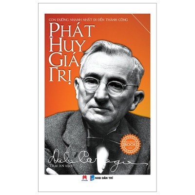 Sách- Phát Huy Giá Trị - Con Đường Nhanh Nhất Đi Đến Thành Công-(Tái Bản 2018)- 2HBooks