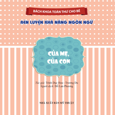 Bộ Sách Bách Khoa Toàn Thư Cho Bé - Rèn Luyện Khả Năng Ngôn Ngữ (Bộ 10 Cuốn) (Tái Bản 2023)