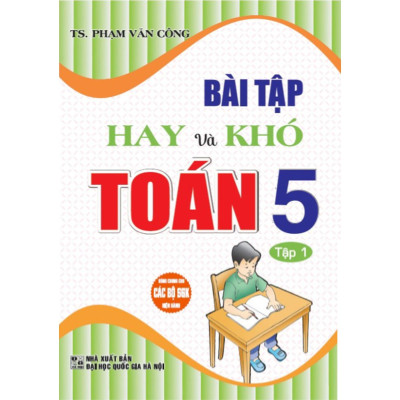 Combo Bài Tập Hay Và Khó Toán 5 - Tập 1+2 (Bộ 2 Cuốn) - HA