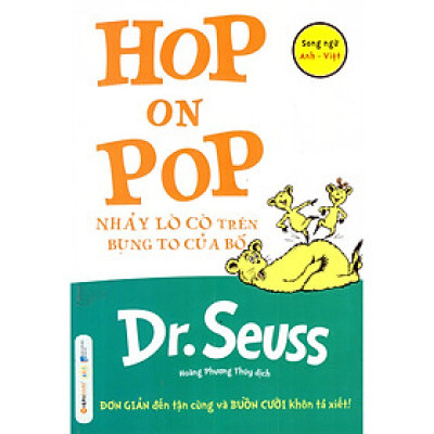 Dr. Seuss: Hop On Pop – Nhảy Lò Cò Trên Bụng To Của Bố ( Tặng Kèm Bookmark Tuyệt Đẹp )