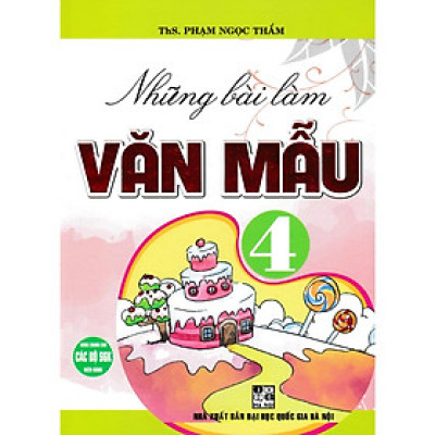  Những bài làm văn mẫu 4( Dùng chung cho các sgk hiện hành )HA