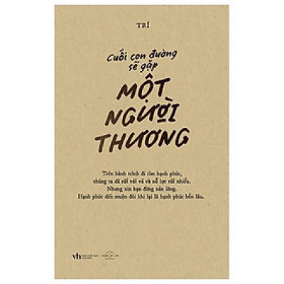 Cuối Con Đường Sẽ Gặp Một Người Thương