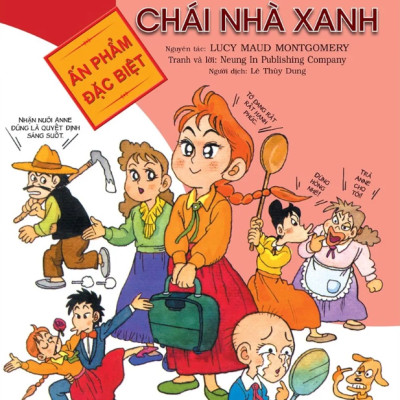Danh Tác Thế Giới - Anne Tóc Đỏ Dưới Chái Nhà Xanh