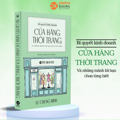 Combo Kiếm Tiền Từ Bất Cứ Thứ Gì, Kể Cả Những Thứ Tưởng Chừng Vô Lý + Bán Hàng Livestream: Sân Khấu Ảo - Doanh Số Thật + Bí Quyết Kinh Doanh Cửa Hàng Thời Trang - Và Những Mánh Lới Bạn Chưa Từng Biết