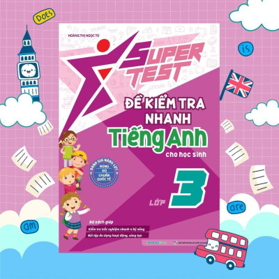 Sách - Super Test - Đề Kiểm Tra Nhanh Tiếng Anh Lớp 3 - Megabook