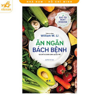 Sách - Ăn ngăn bách bệnh: Cơ chế tự chữa lành của cơ thể (Nhã Nam HCM)