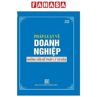 Pháp Luật Về Doanh Nghiệp - Những Vấn Đề Pháp Lý Cơ Bản
