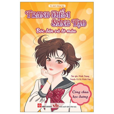Sách - Trang Điểm Sáng Tạo - Bóc Dán Và Tô Màu - Công Chúa Học Đường