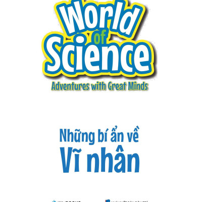 Làm Bạn Với Khoa Học - World Of Science - Những Bí Ẩn Về Vĩ Nhân - Adventures With Great Minds