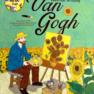 Những Bộ Óc Vĩ Đại - Danh Họa "Ấn Tượng" Van Gogh (Tái Bản 2023)